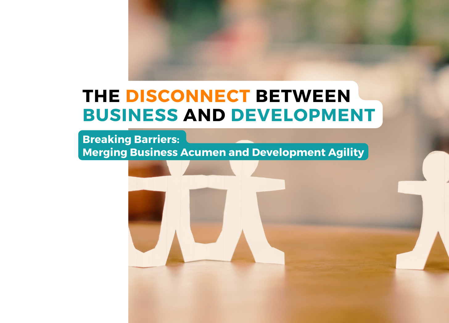 The Disconnect between business and Development