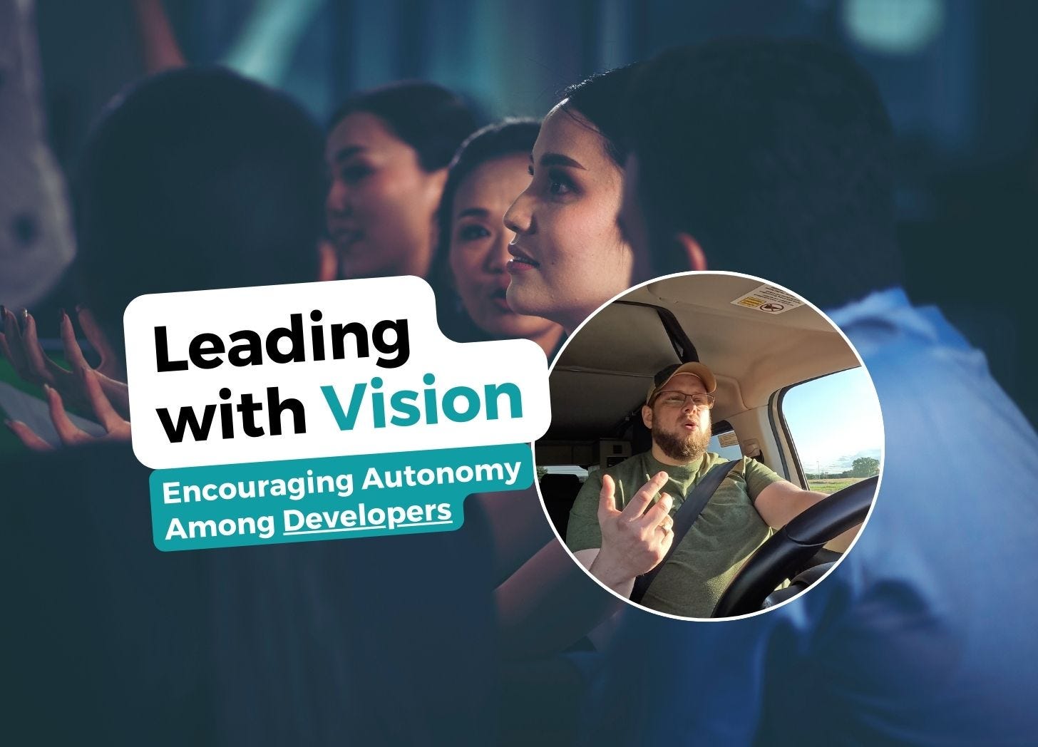 Leading with Vision: Encouraging Autonomy Among Developers