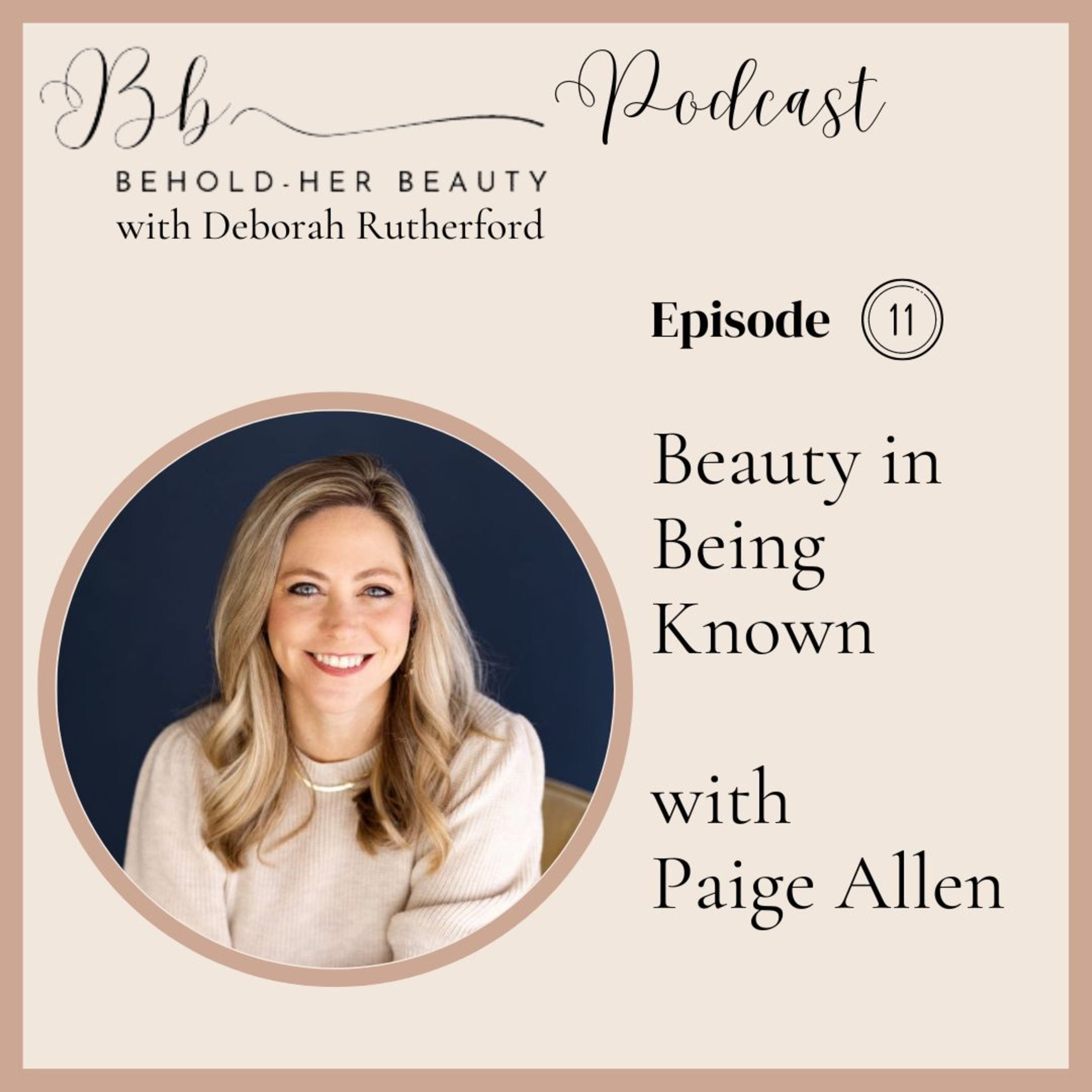 Beauty in Being Known with Paige Allen