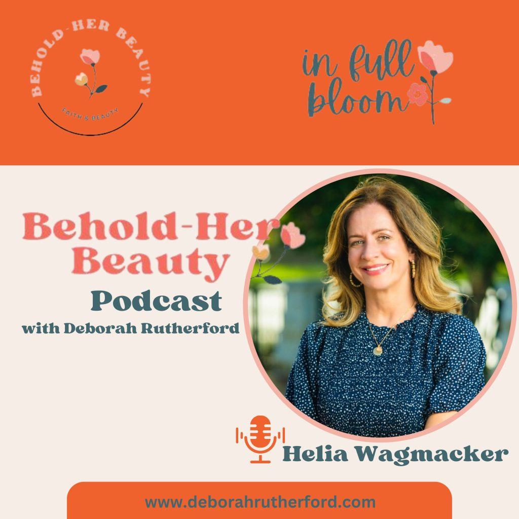 Episode 15: Finding Beauty and Purpose in Faith: A Conversation with Helia Wagmaker