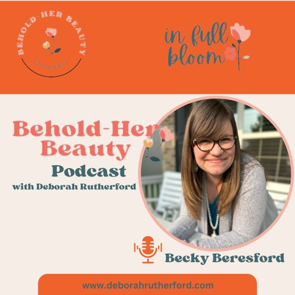 Embracing Christ-Centered Empowerment: A Conversation With Becky Beresford