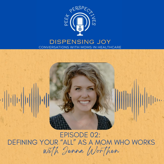 Dispensing JOY! Conversations with Moms in Healthcare