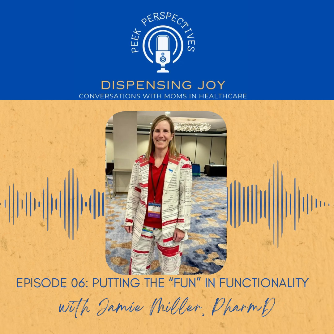 Dispensing JOY! Conversations with Moms in Healthcare