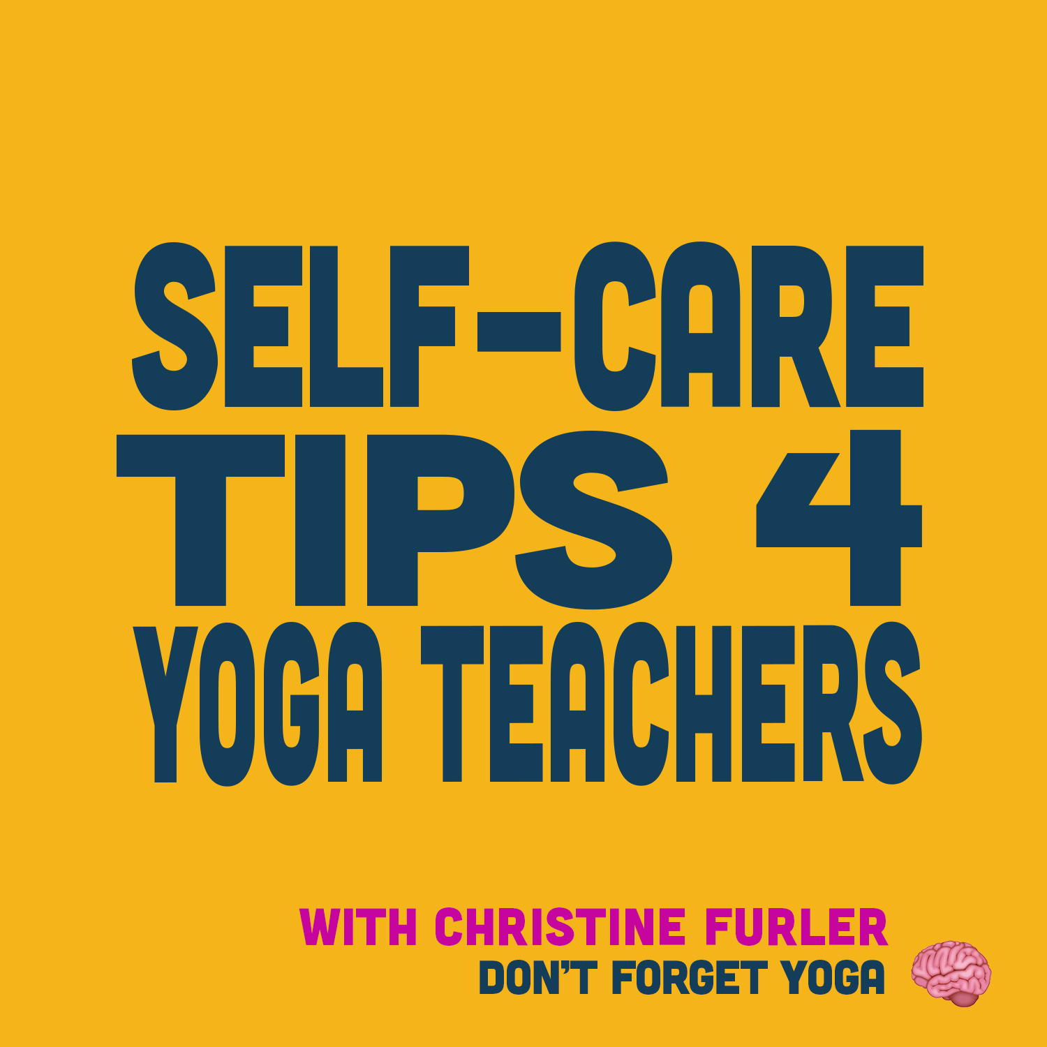 #9 Self Care Tips for Yoga Teachers with Christine Furler