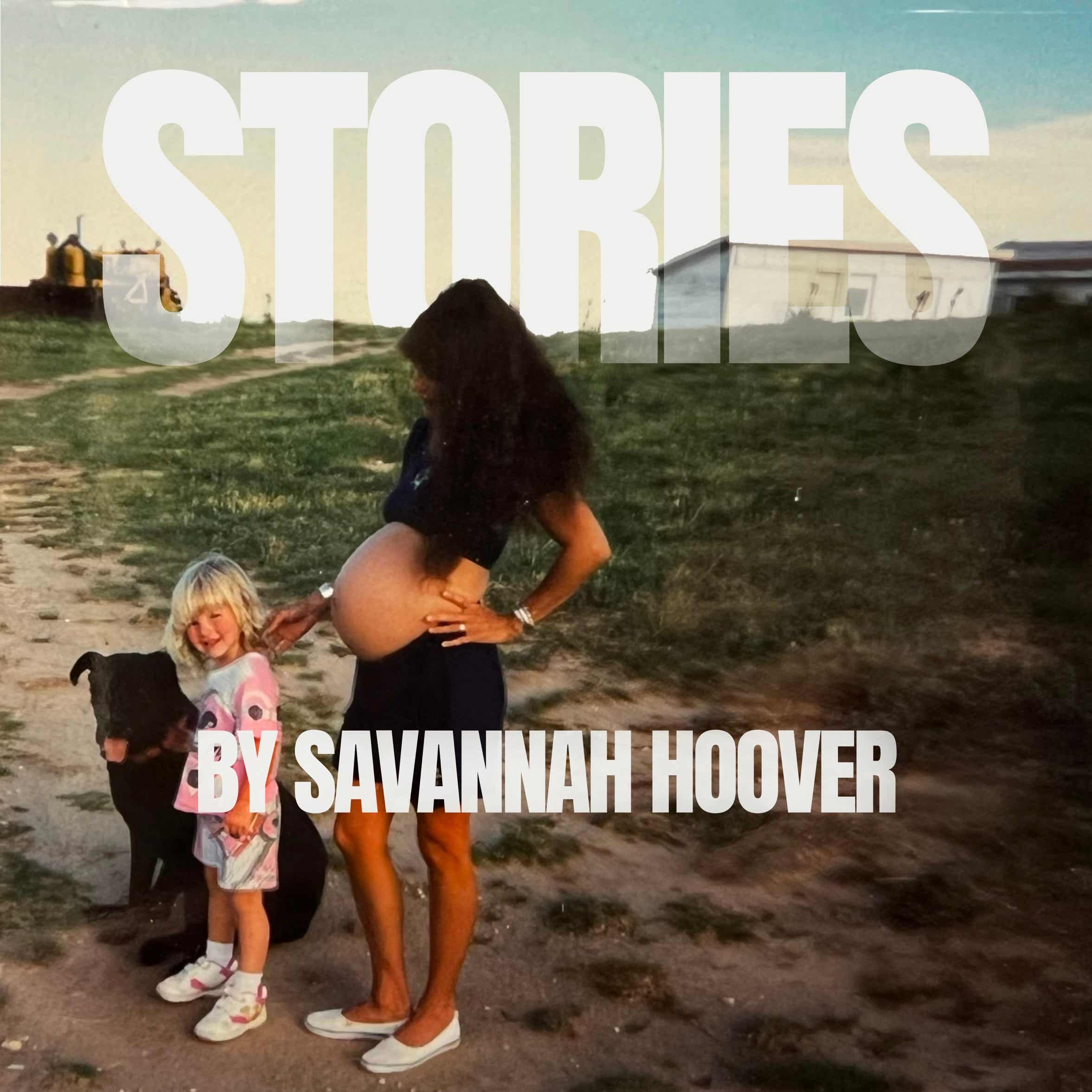 Stories By Savannah Hoover: A Podcast podcast artwork