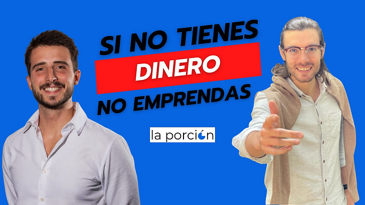 Si no tienes dinero, no emprendas
