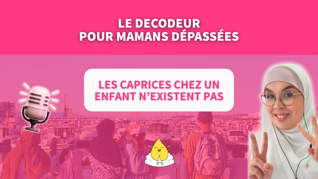 Episode 5 : Les caprices chez l'enfant n'existent pas