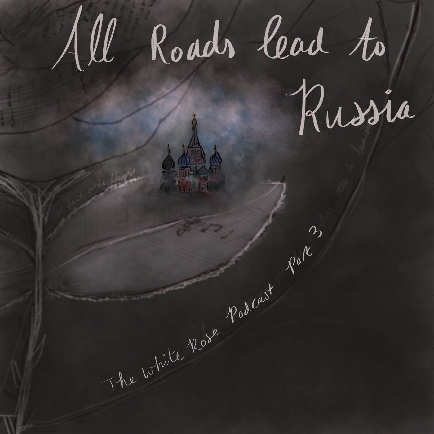 Part 3: All roads lead to Russia