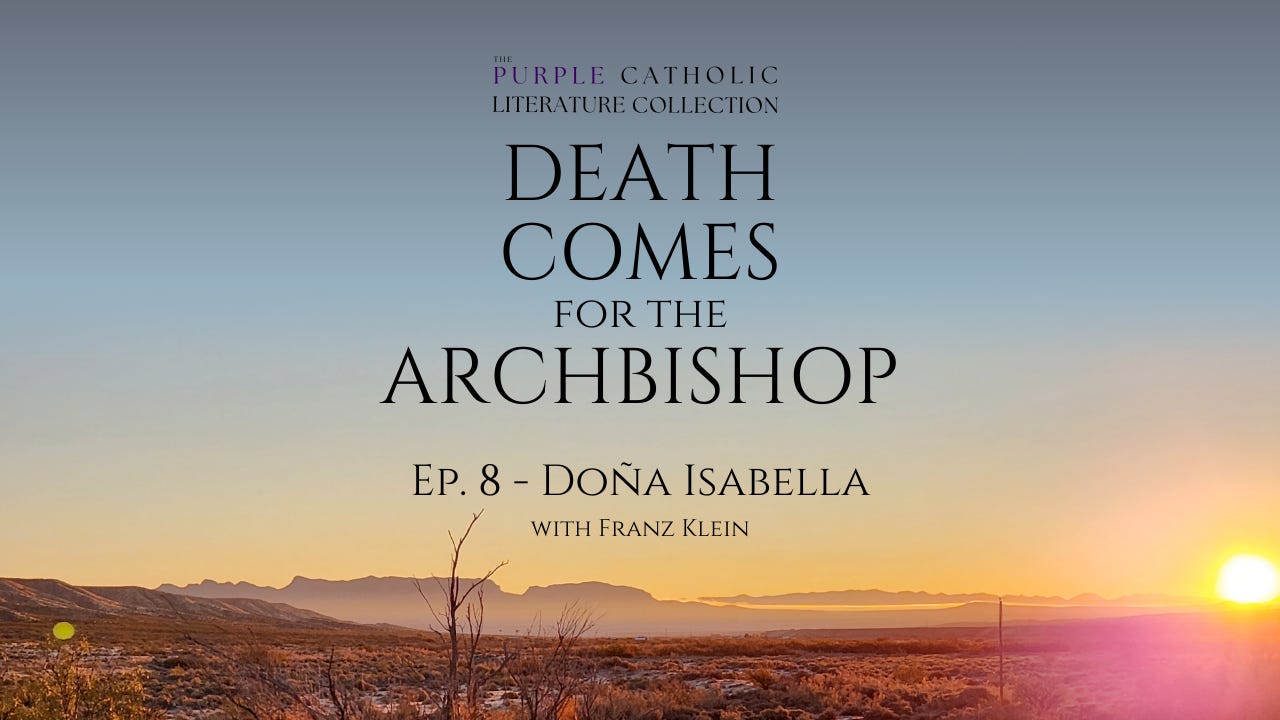 Ep. 8 – Doña Isabella (w/ Franz Klein)
