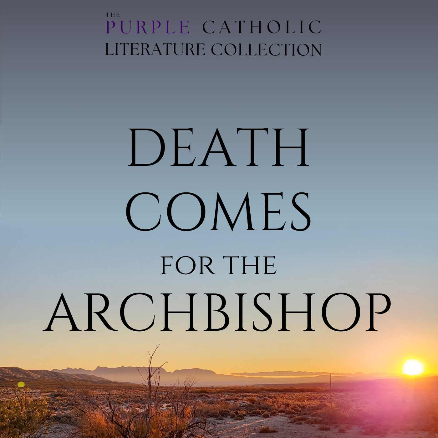 Death Comes for the Archbishop