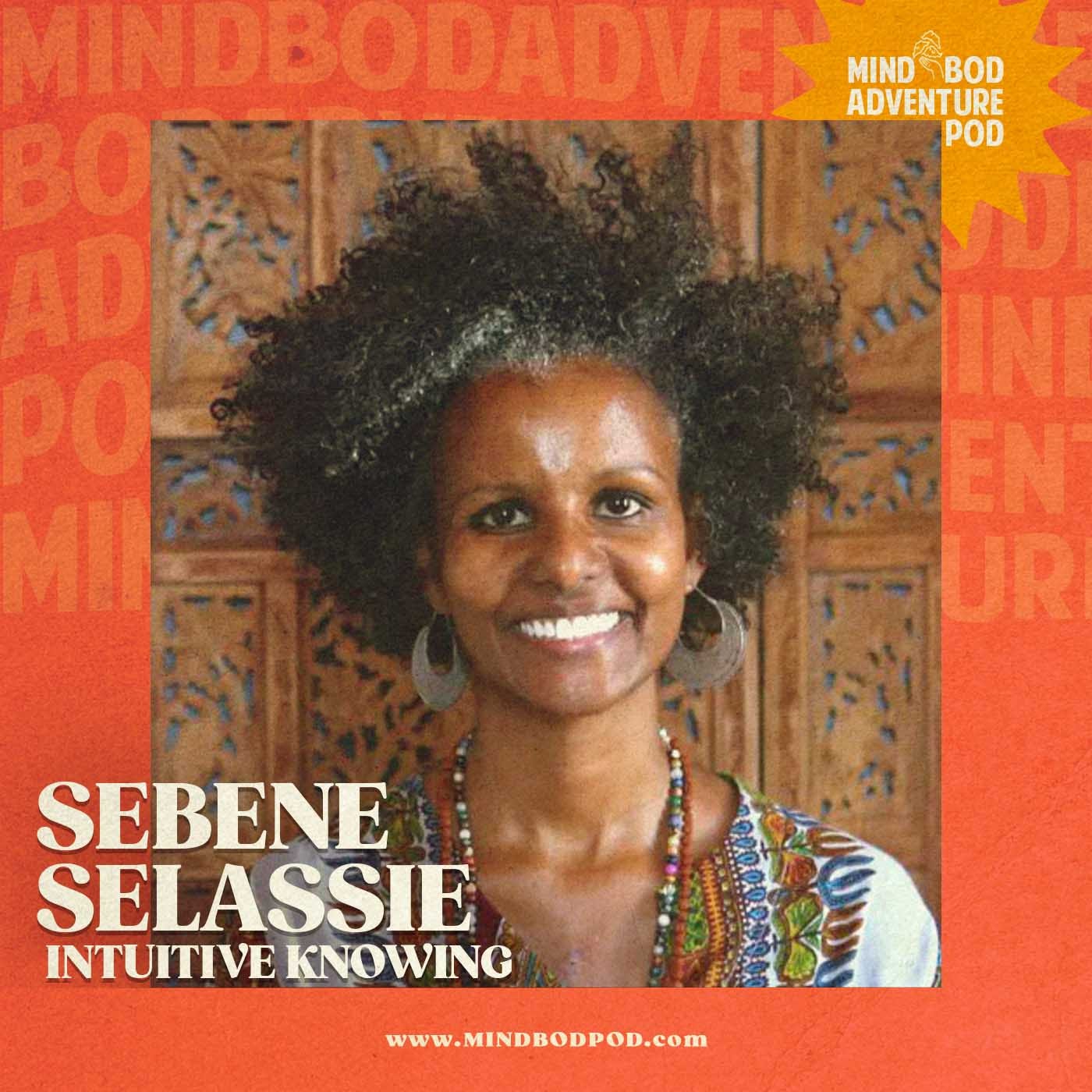 Intuitive Knowing with Sebene Selassie