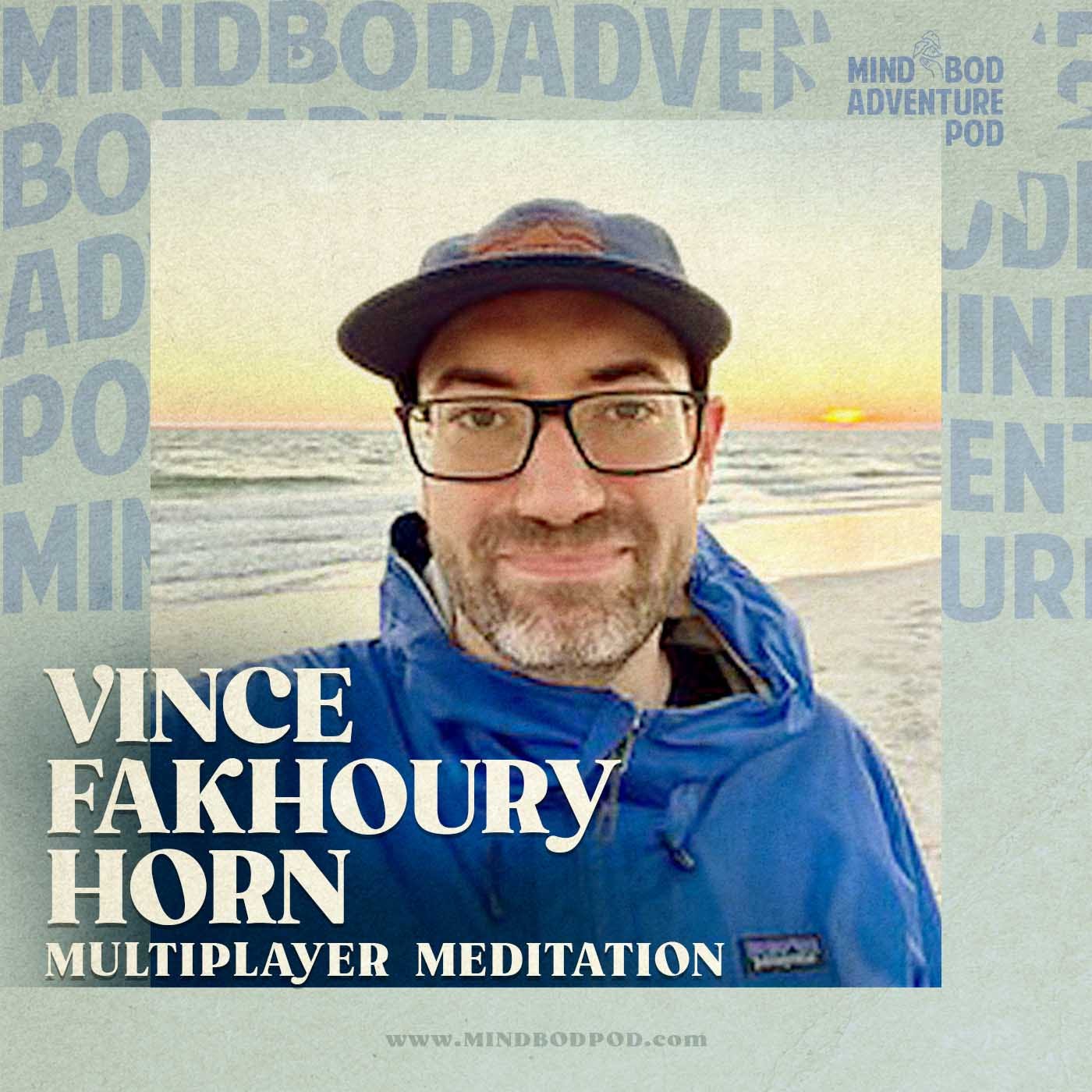 Multiplayer Meditation with Vince Fakhoury Horn