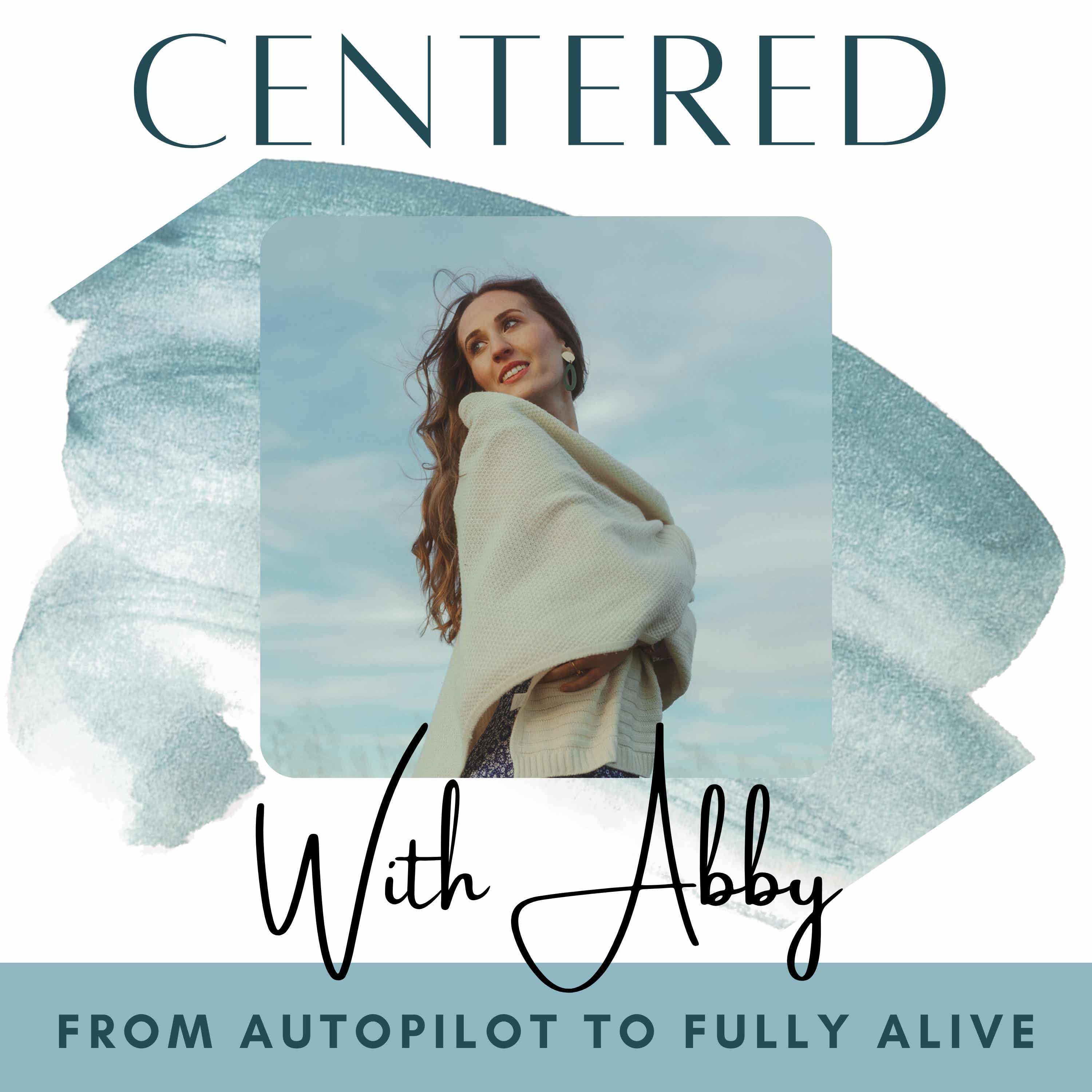 Centered with Abby