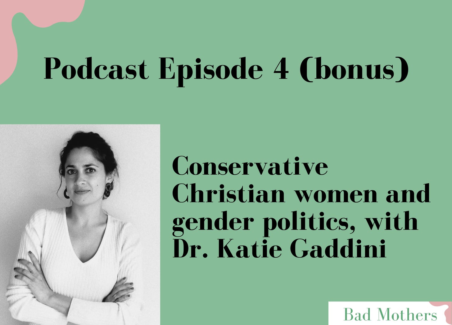 Ep. 4: Conservative Christian women and gender politics, with Dr. Katie Gaddini (bonus) episode artwork