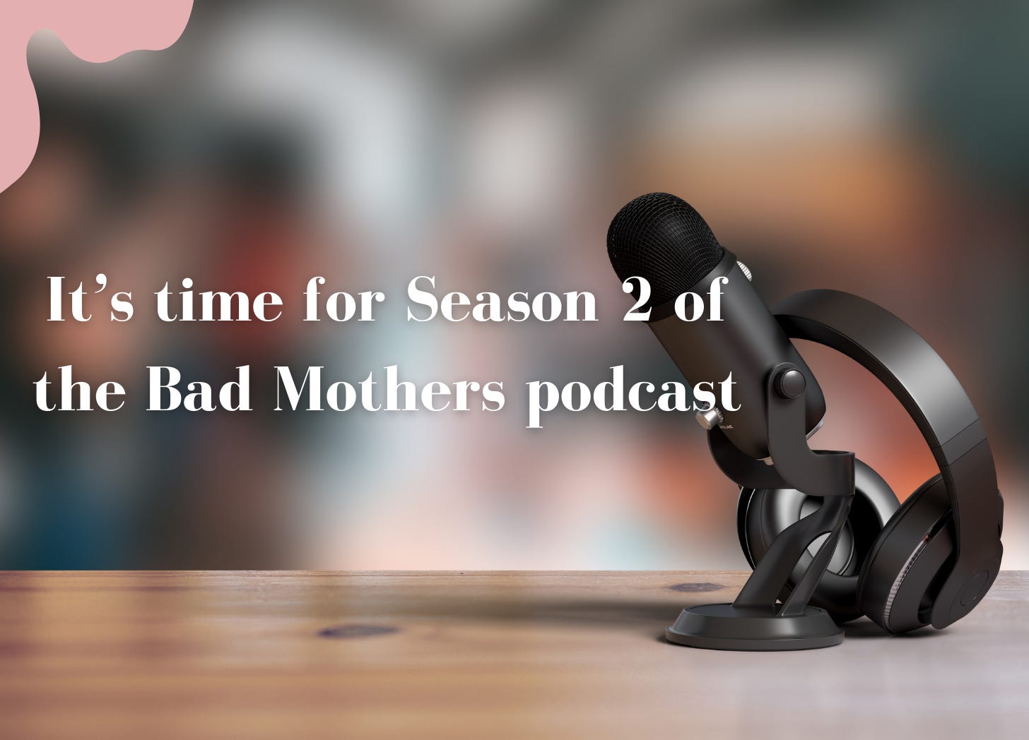 Introducing Bad Mothers, Season 2
