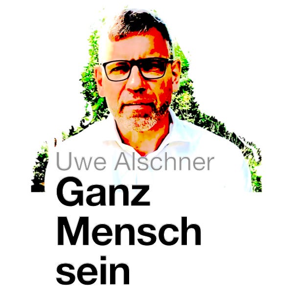 Ganz Mensch sein