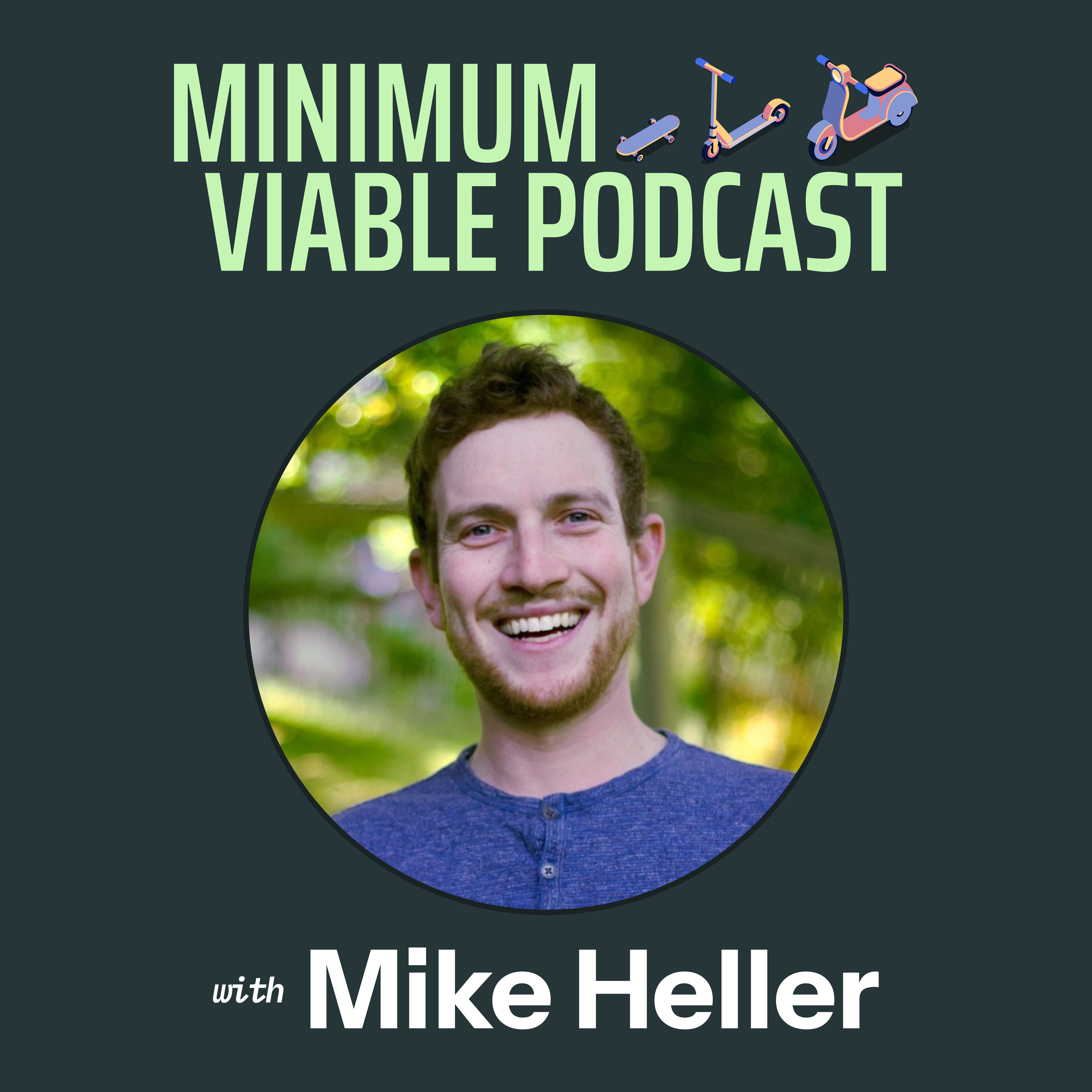 Minimum Viable Podcast with Elliott Poppel