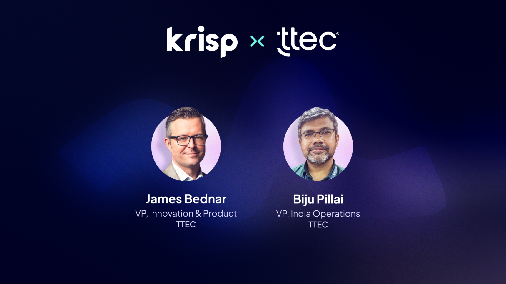 Accent AI’s 80+ NPS Impact in India | James Bednar and Biju Pillai (TTEC)