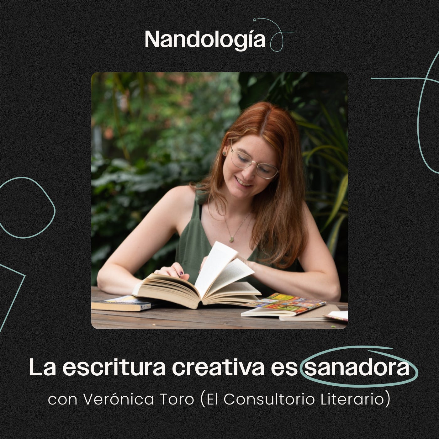 T1E11 - La escritura creativa es sanadora, con Verónica Toro (El Consultorio Literario)
