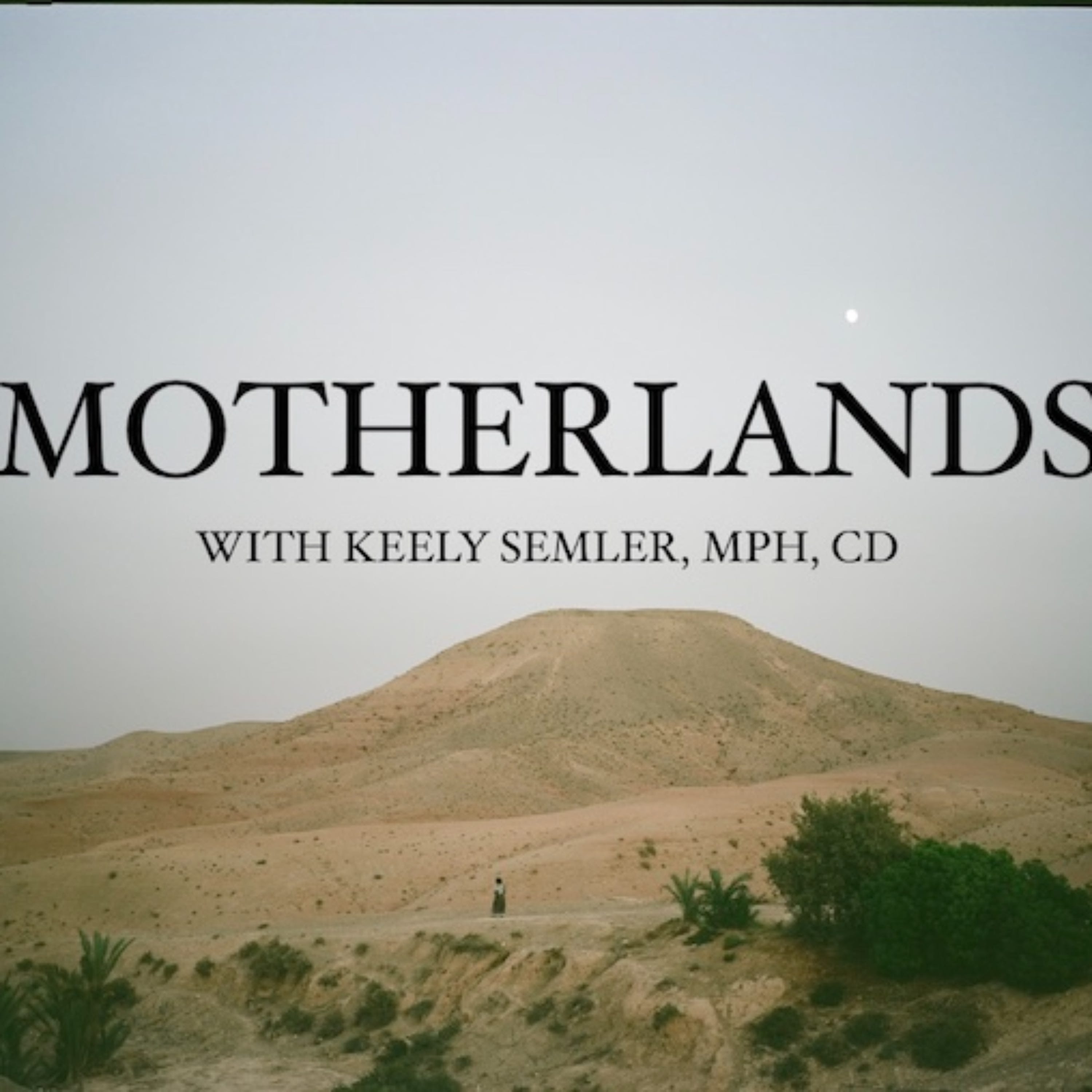 The Motherlands Podcast