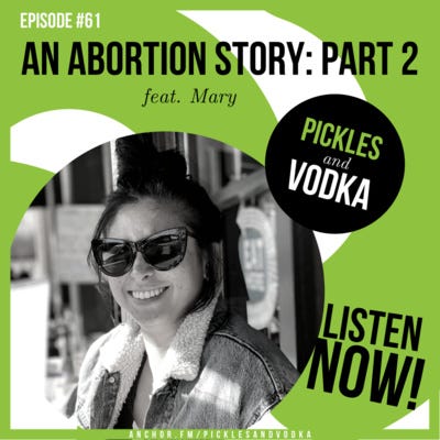 #61 An Abortion Story: Part 2 feat. Mary