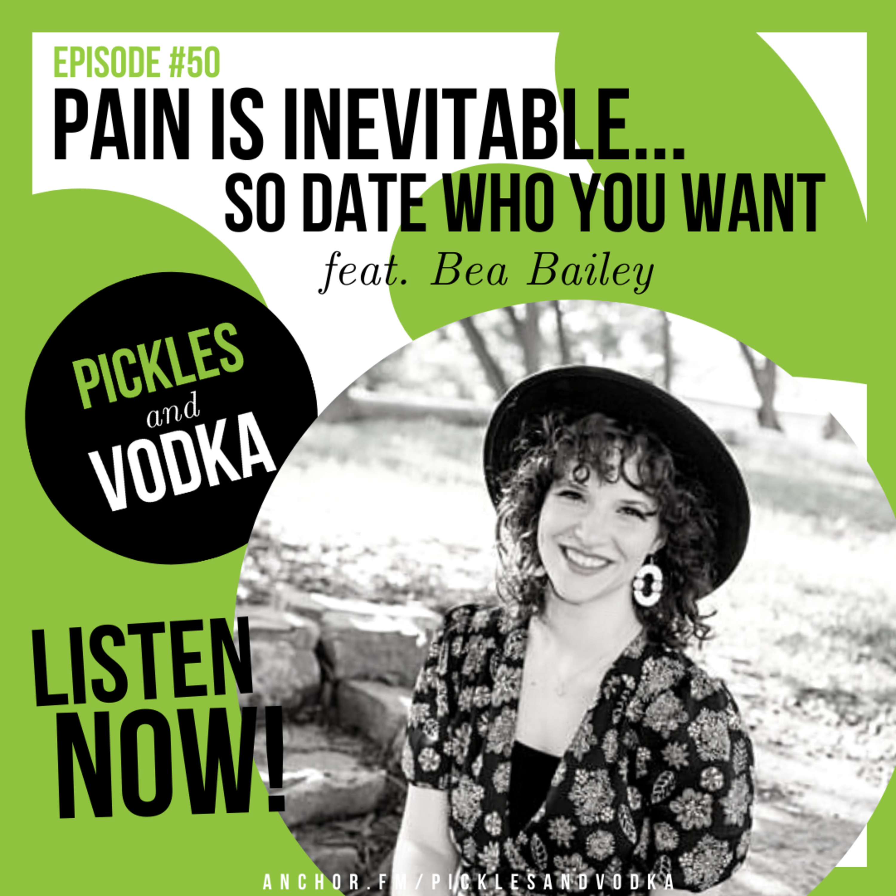 #50 Pain Is Inevitable...So Date Who You Want feat. Bea Bailey