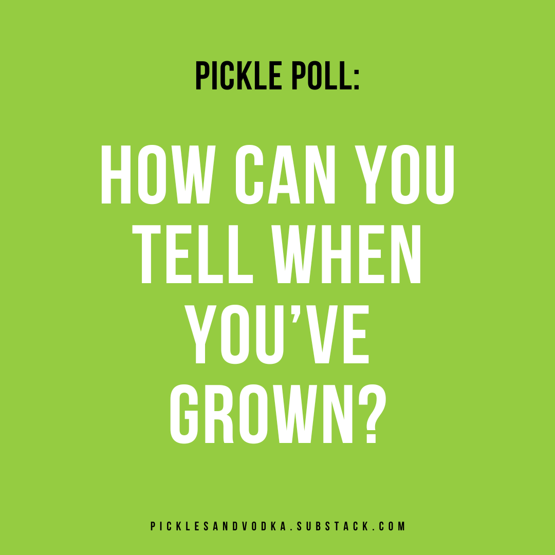 #161 How Can You Tell When You've Grown?