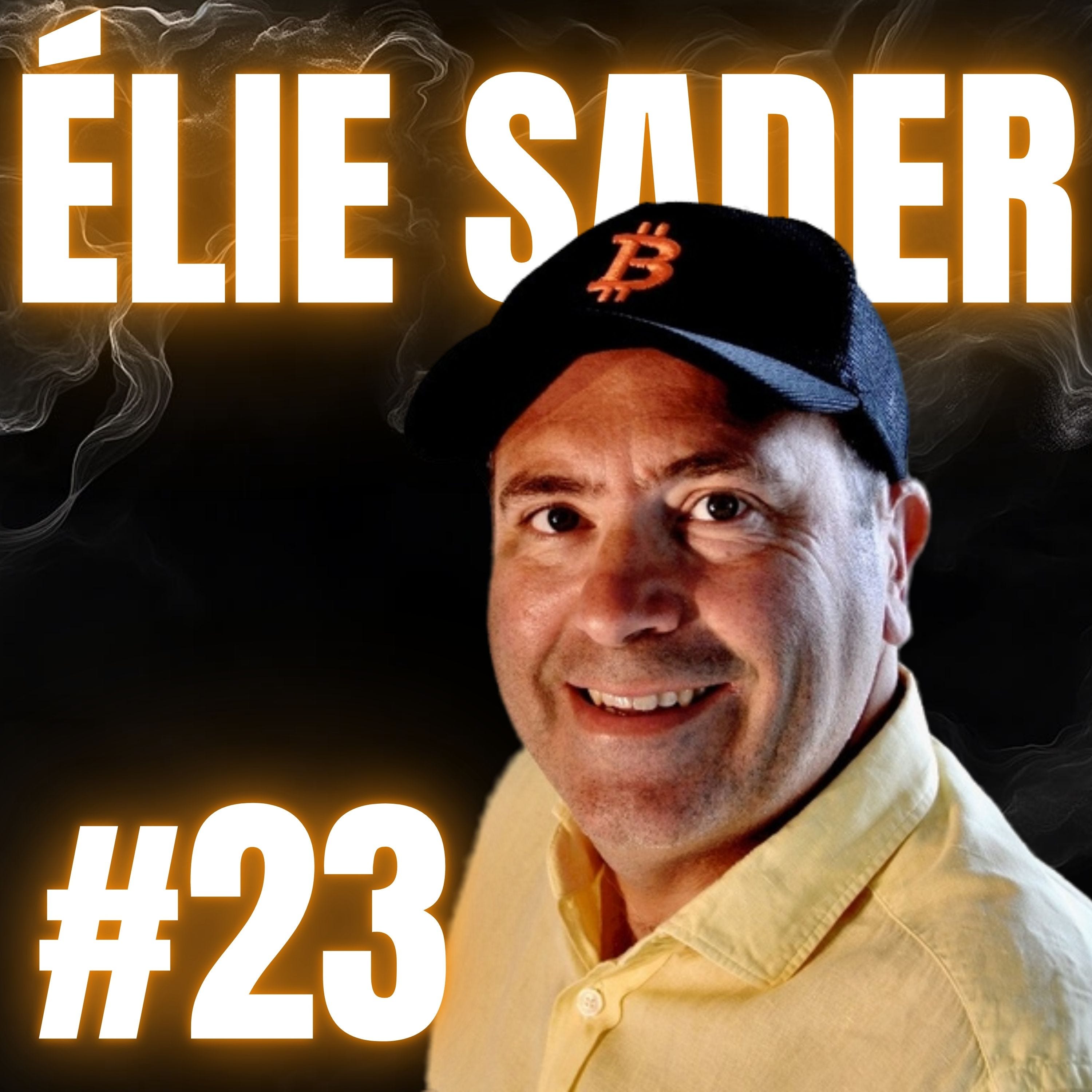 #23 Bitcoin : Réserve de valeur vs Moyen d'échange... avec Élie Sader