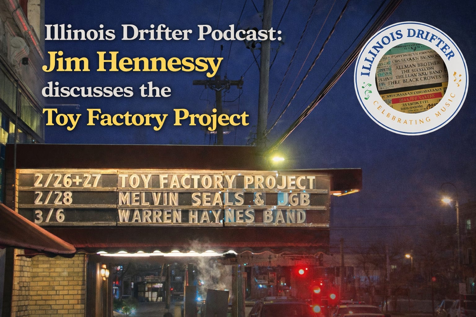 Illinois Drifter Podcast: Jim Hennessy on the Toy Factory Project at the Capitol Theatre episode artwork