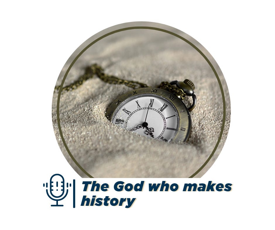 The God who makes history
