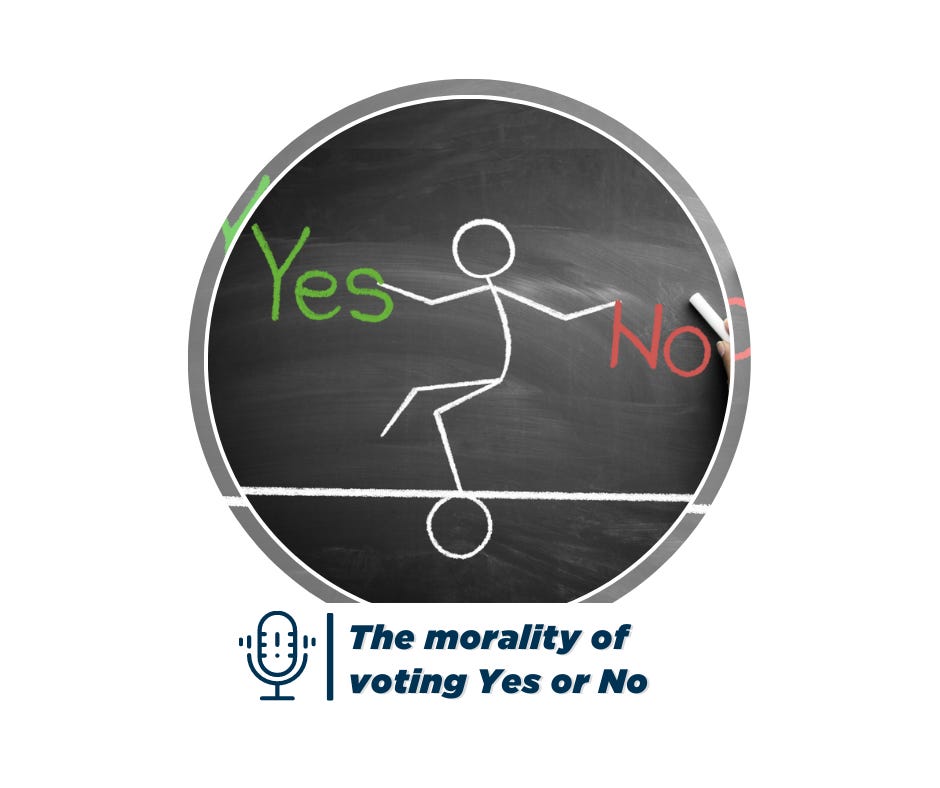 The morality of voting Yes or No