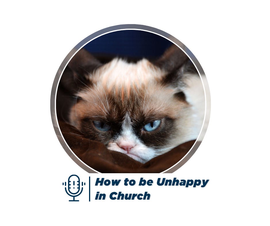 How to be Unhappy in Church