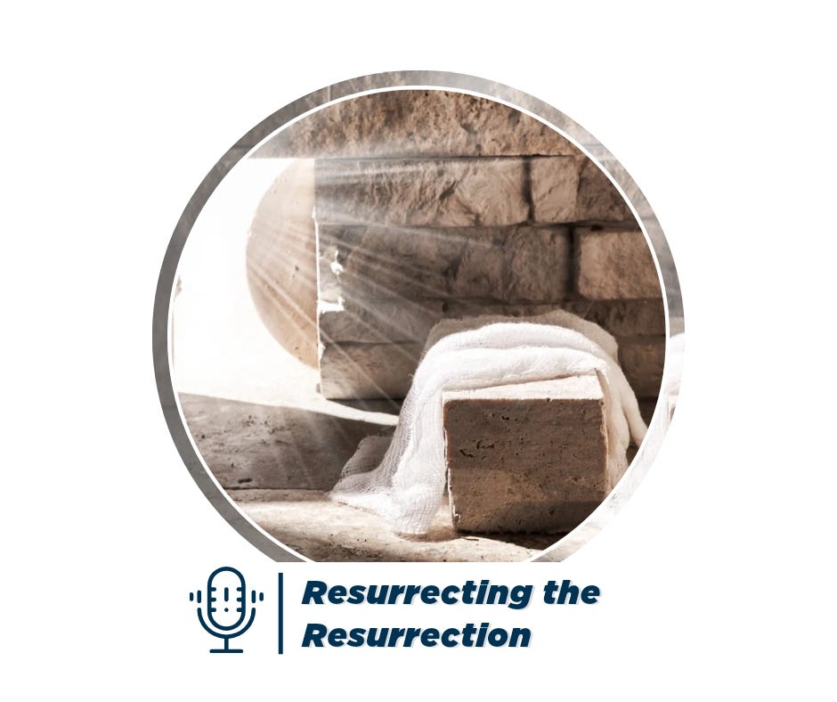 Resurrecting the Resurrection