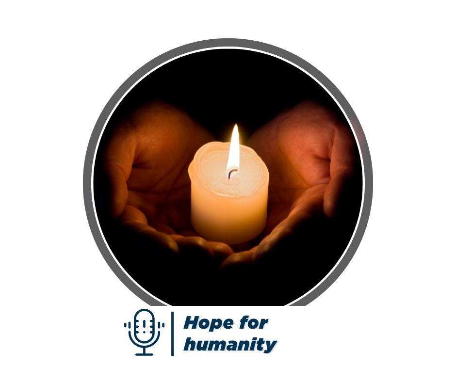 Hope for humanity