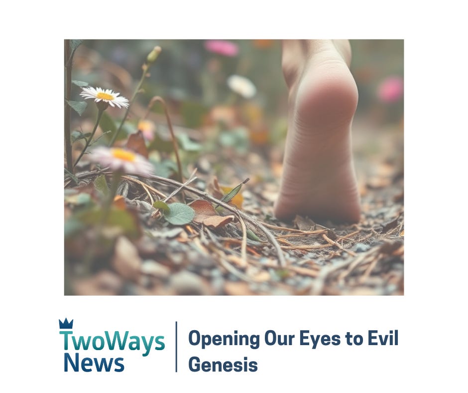 Opening Our Eyes to Evil Opening Our Eyes to Evil