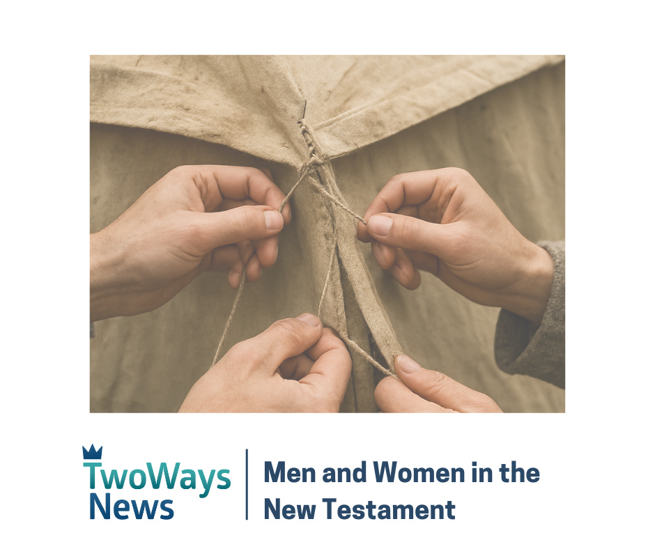 Men and Women in the New Testament Men and Women in the New Testament