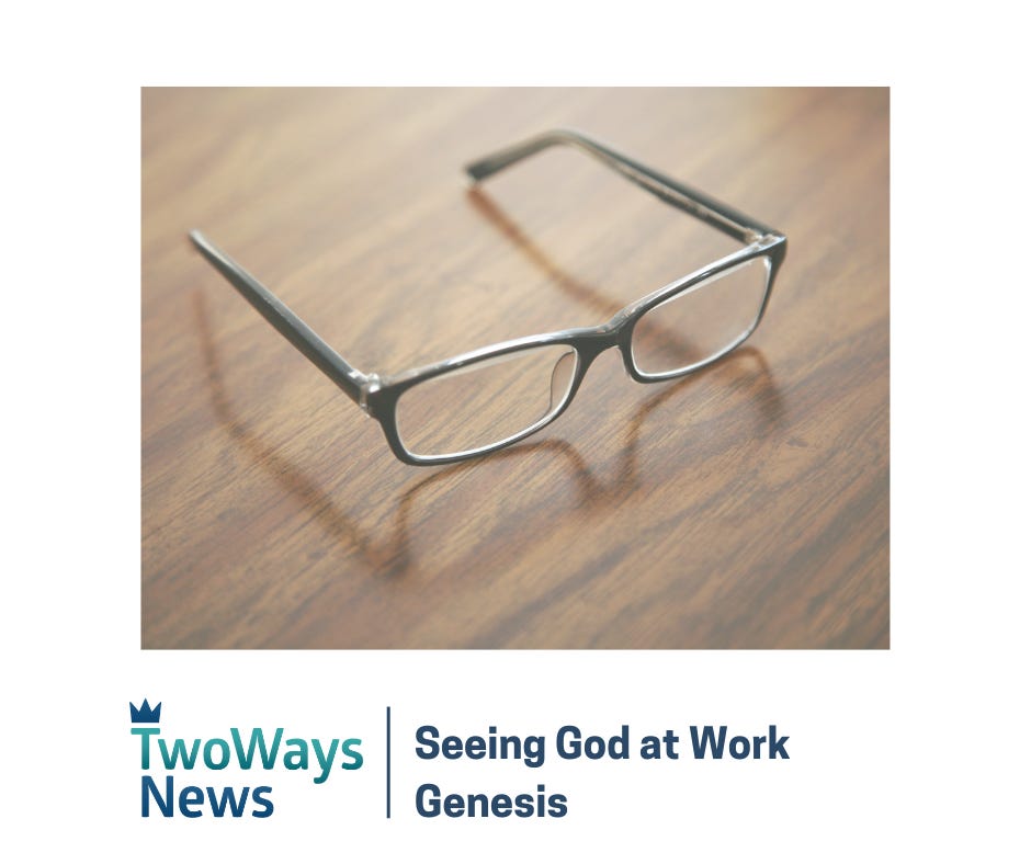 Seeing God at Work Seeing God at Work