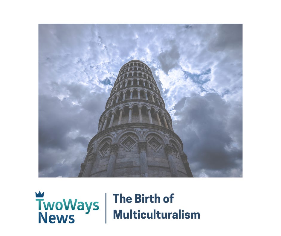 The Birth of Multiculturalism