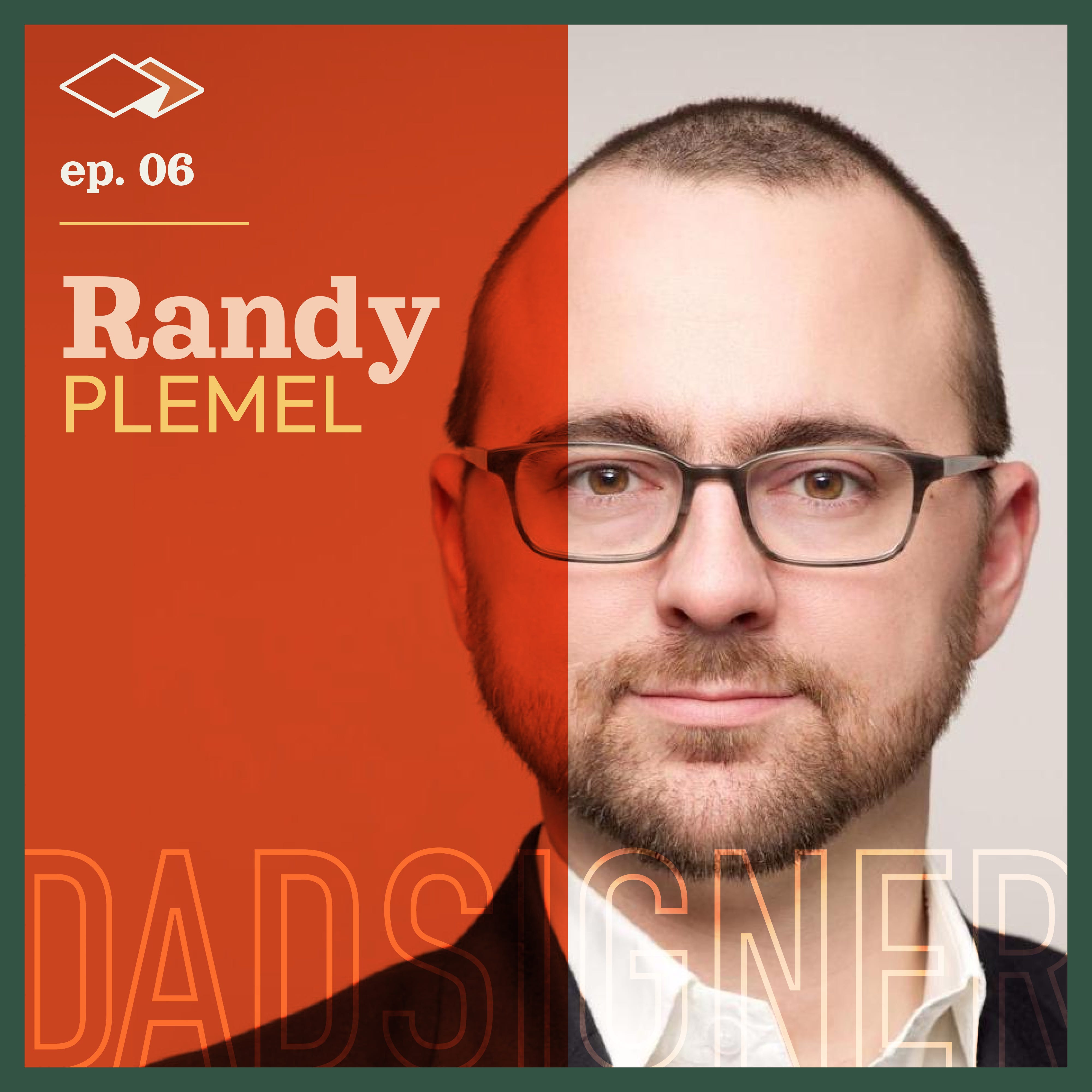 Episode 6 with Randy Plemel