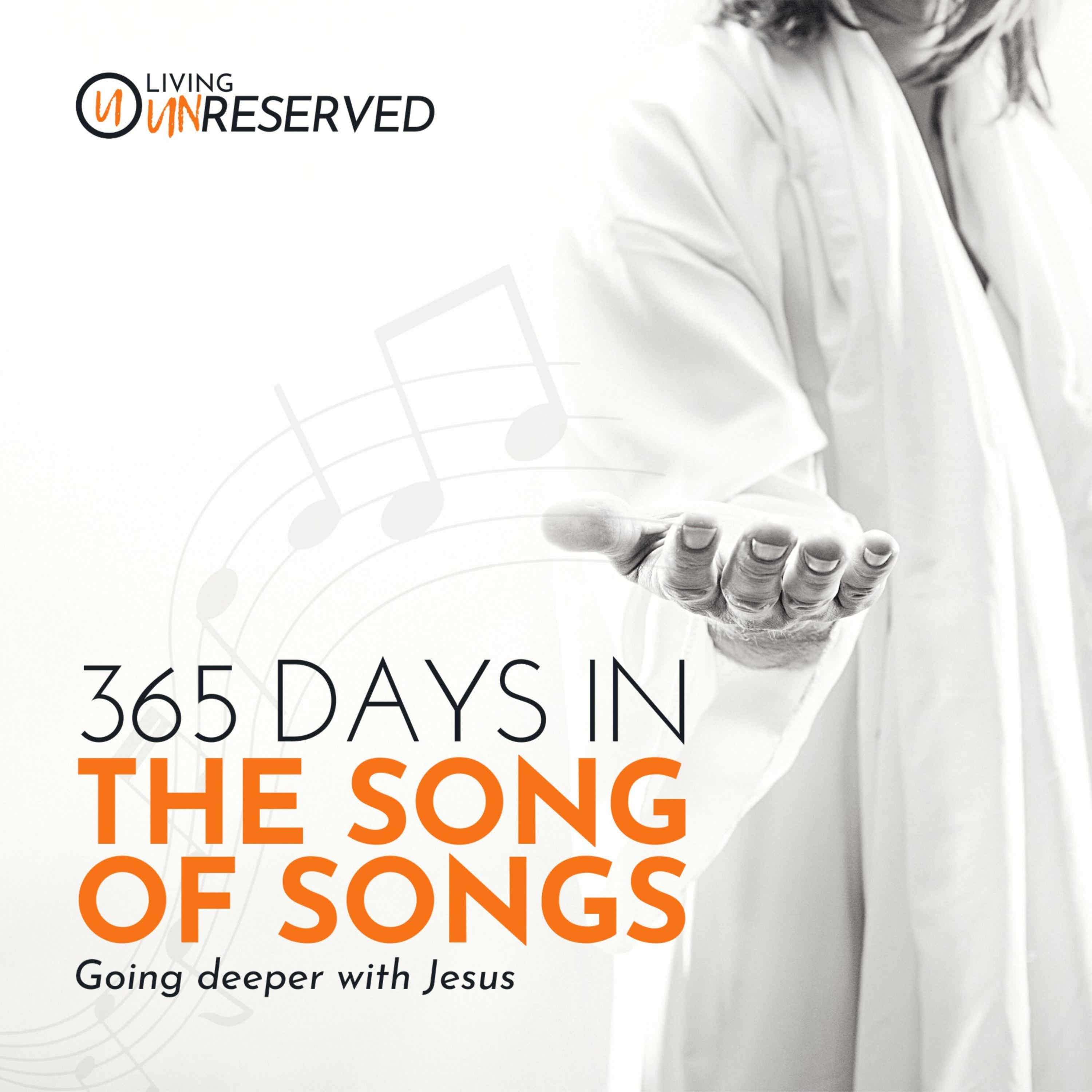 Going Deeper with Jesus | 365 Days in the Song of Songs/Solomon
