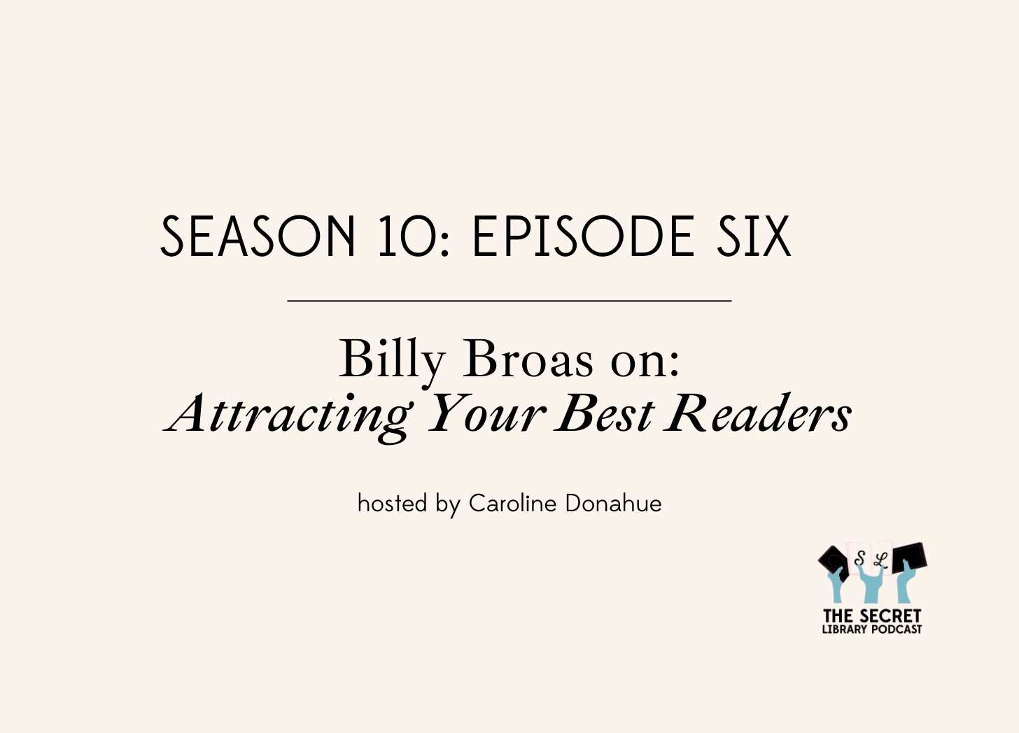 Attracting Your Best Readers with Billy Broas