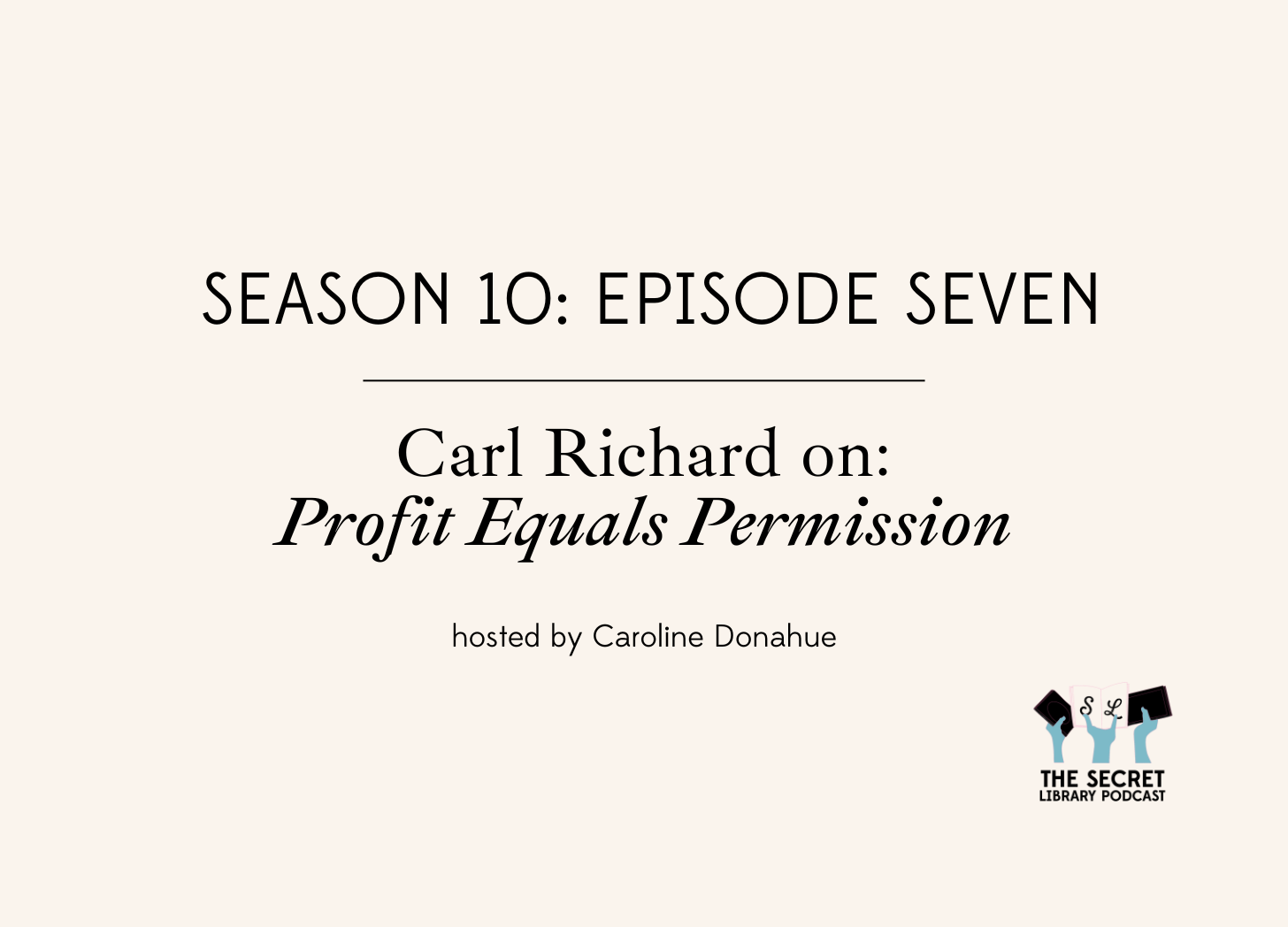 Profit Equals Permission with Carl Richards