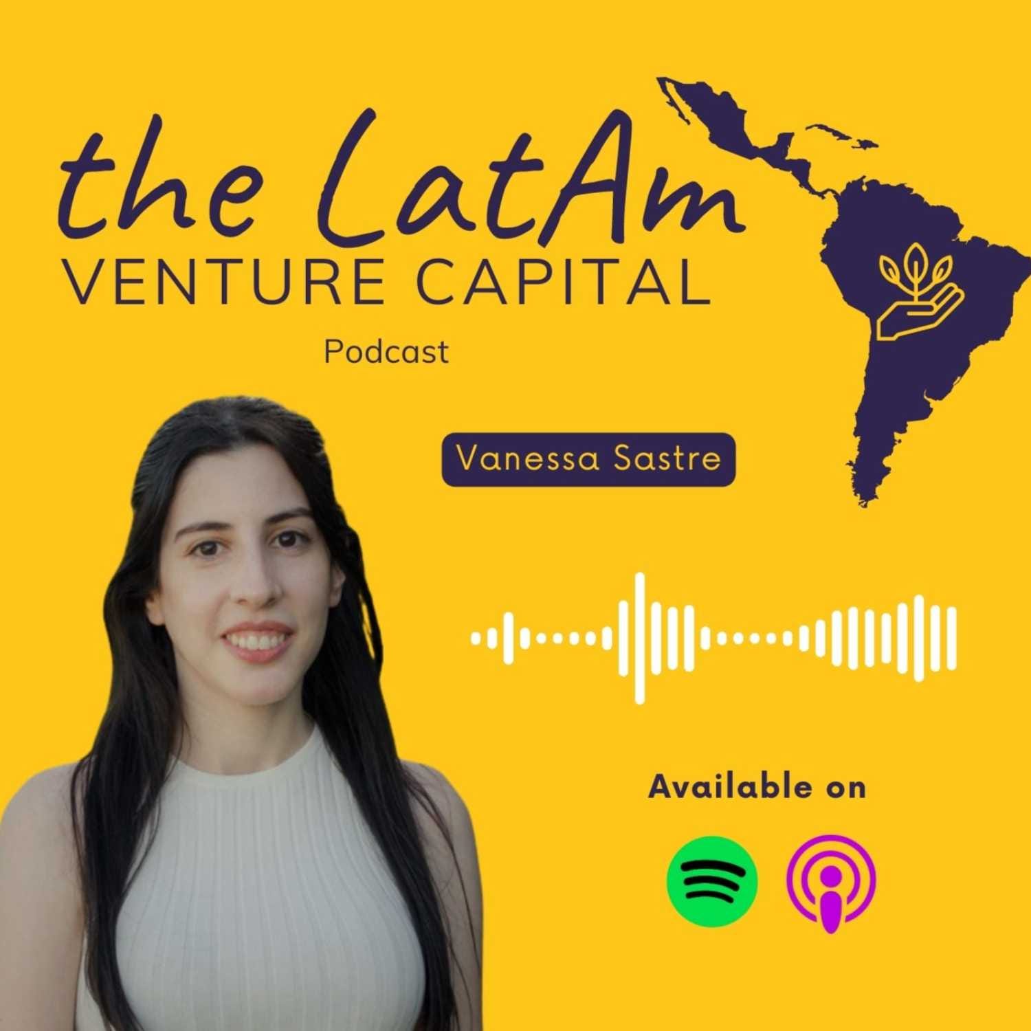 The LatAm Venture Capital Podcast