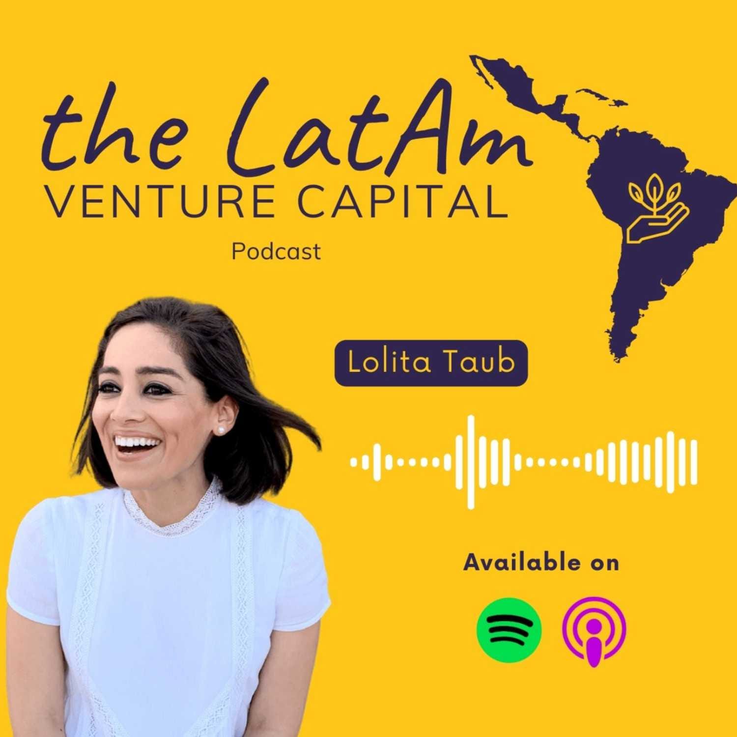 The LatAm Venture Capital Podcast