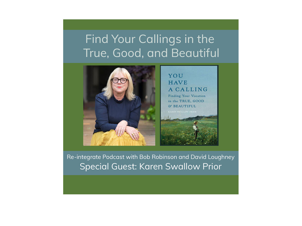 Find Your Callings in the Good, True, and Beautiful (podcast) with Karen Swallow Prior