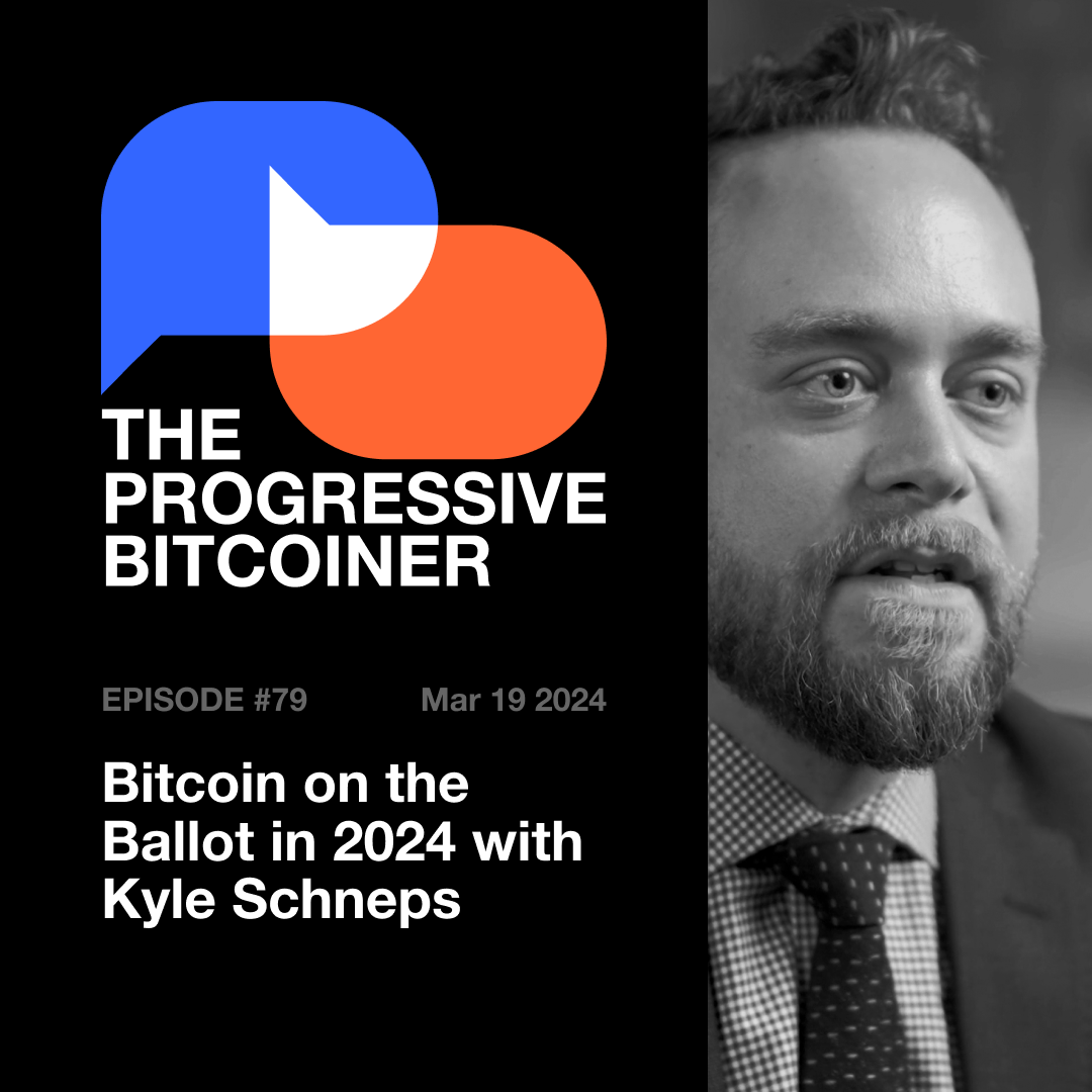 TPB79 - Bitcoin on the Ballot in 2024 with Kyle Schneps
