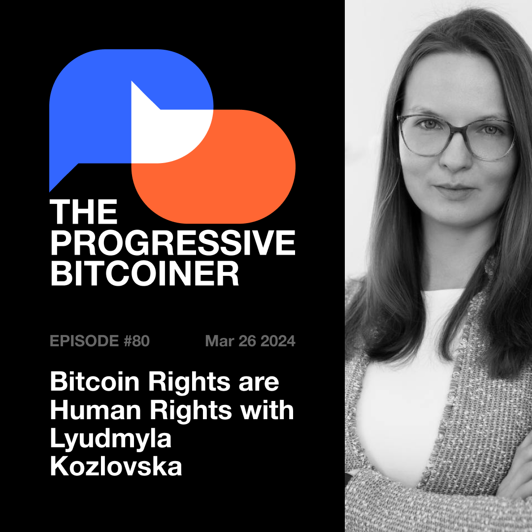 TPB80 - Bitcoin Rights are Human Rights with Lyudmyla Kozlovska