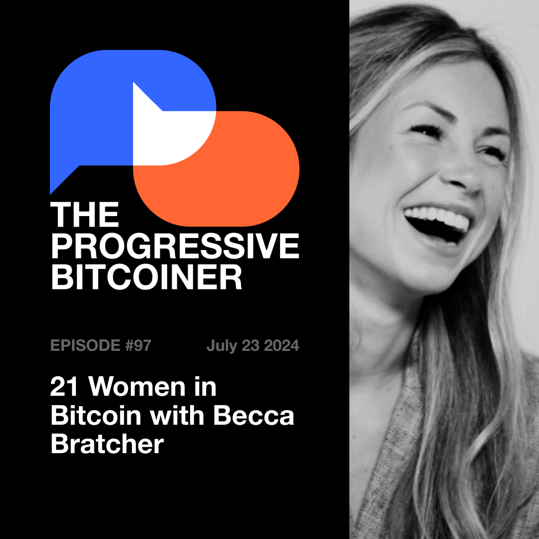 TPB97 - 21 Women in Bitcoin with Becca Bratcher