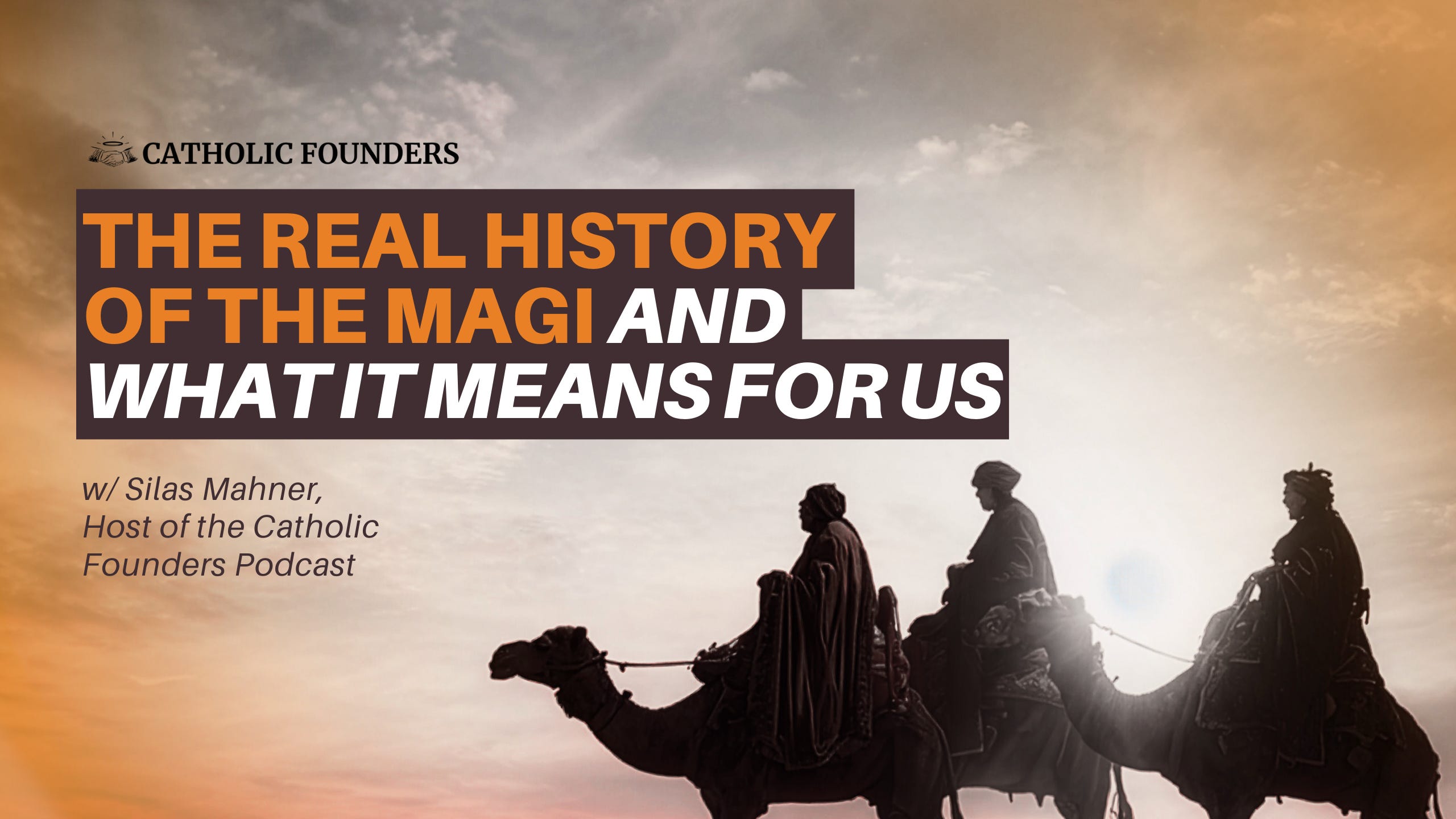 #45 The Real History of the Magi and What It Means For Us #45 The Real History of the Magi and What It Means For Us