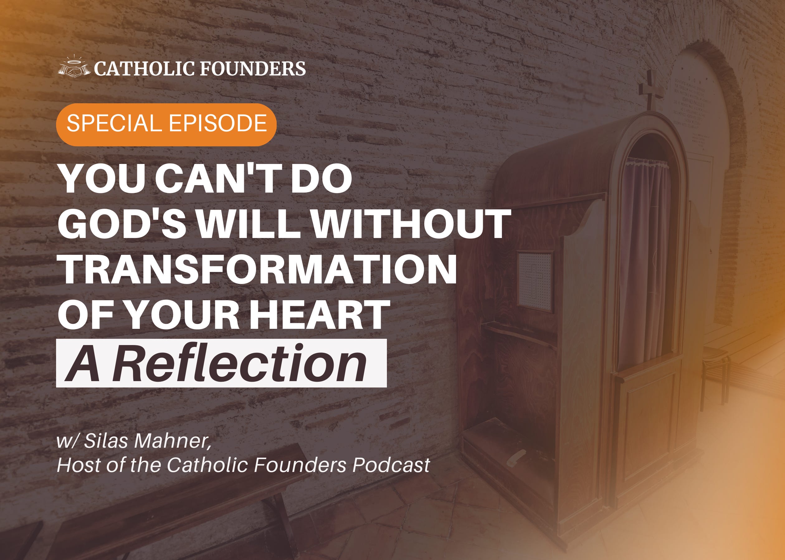 #46 You Can’t Do God’s Will Without Transformation Of Your Heart: A Reflection